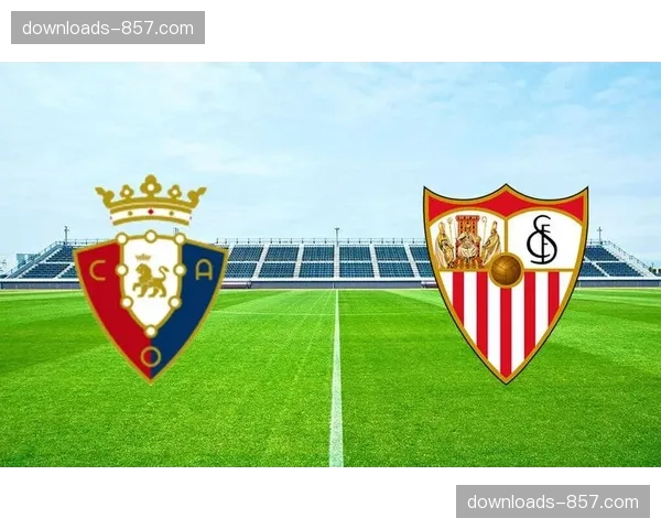 奥萨苏纳1-0塞维利亚，阿维拉制胜球助球队脱离降级区